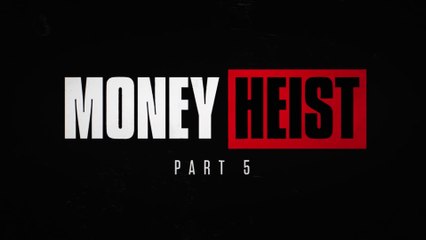 Money Heist: Part 5 Vol. 1 | Official Trailer | Netflix