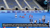 Así lloraron las chicas de hockey hierba tras perder en los cuartos de final de los Juegos Olímpicos contra Gran Bretaña