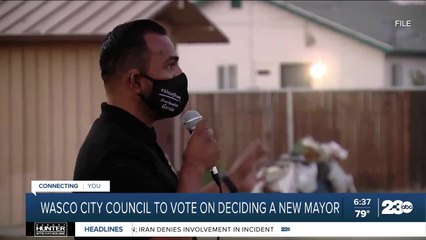 Wasco City Council to vote on deciding on a new mayor