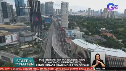 Posibilidad na ma-extend ang 2 linggong ECQ, hindi isinasantabi ng ilang opisyal | SONA
