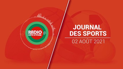 Journal des Sports du 2 août 2021 [Radio Côte d'Ivoire]