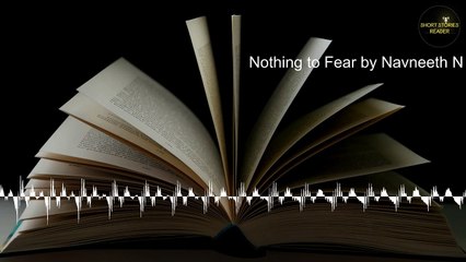 Nothing to Fear | Short Story by Navneeth N
