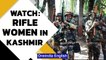 Meet the Rifle Women in Kashmir's Ganderbal district deployed by Assam Rifles | Oneindia News
