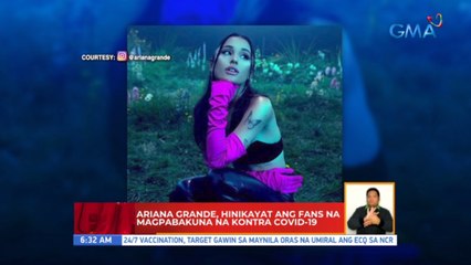 Ariana Grande, hinikayat ang fans na magpabakuna na kontra COVID-19 | UB