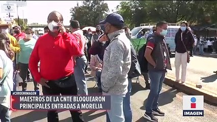 Maestros de la CNTE bloquean entradas a la ciudad de Morelia