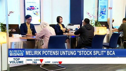 Bakal Stock Split, Bagaimana Prospek Saham BCA ke Depannya? Ini Penjelasan Analis