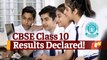 CBSE Breaking: Class 10 Results Declared, Know Where & How To Check Results