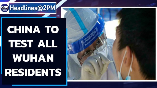 Covid-19: China to test all Wuhan residents amid fresh cases | Oneindia News