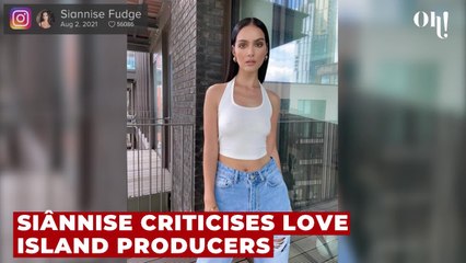 Siânnise Fudge hits out at ITV’s treatment of Love Islander