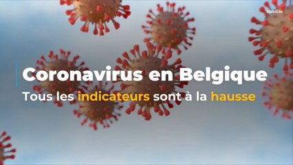Coronavirus en Belgique : tous les indicateurs sont en hausse !
