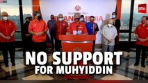 Umno takes Agong's side, says Muhyiddin has lost majority in dramatic press conference