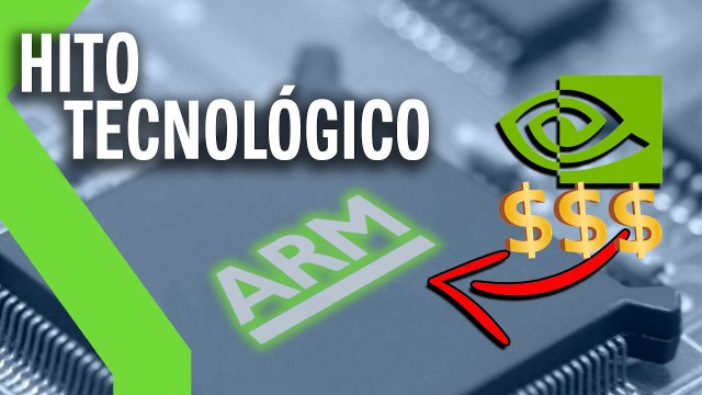 PASARÁ A LA HISTORIA NVIDIA COMPRA ARM POR MILES DE MILLONES ¿Y AHORA QUÉ