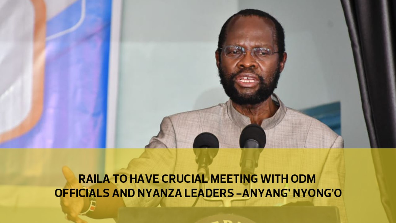 Raila to have crucial meeting with ODM officials and Nyanza leaders- Anyang' Nyong'o