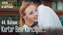 Kurtar beni karıcığım... - Sen Çal Kapımı 44. Bölüm