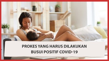 Prokes yang Harus Dilakukan Busui Positif Covid-19