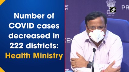 Number of Covid cases decreased in 222 districts: Health Ministry