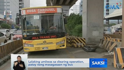 Lalaking umiiwas sa clearing operation, patay nang masagasaan ng bus | Saksi