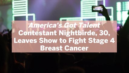 Télécharger la video: 'America's Got Talent' Contestant Nightbirde, 30, Leaves Show to Fight Stage 4 Breast Cancer