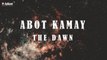 The Dawn - Abot Kamay (Official Lyric Video)