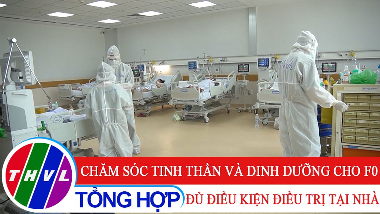 Sức khỏe của bạn: Chăm sóc tinh thần và dinh dưỡng cho F0 đủ điều kiện điều trị tại nhà