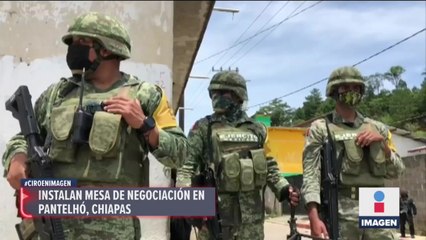Instalan mesa de negociación en Pantelhó, Chiapas