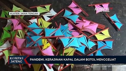 Pandemi, Kerajinan Kapal dalam Botol Menggeliat