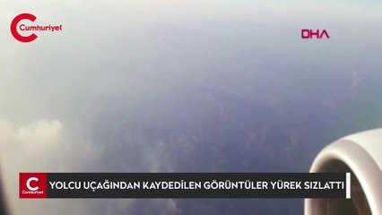 Yanan ormanlar uçaktaki yolcu tarafından görüntülendi