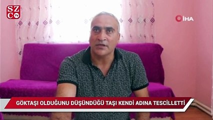 Göktaşı olduğuna inandığı taşı noterde kendi adına tescilletti