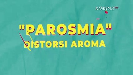 Kenali Gejala Parosmia Dan Penyebabnya