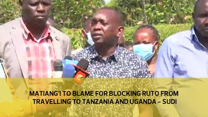 Matiangi to blame for blocking Ruto from traveling to Tanzania and Uganda   Sudi