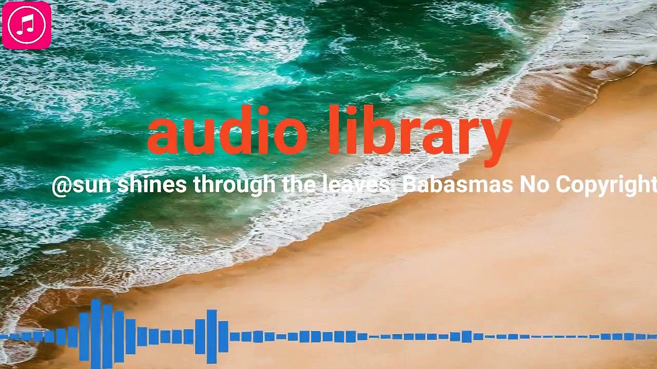Vlog Music - Free Music | Sun shines through the leaves  Babasmas