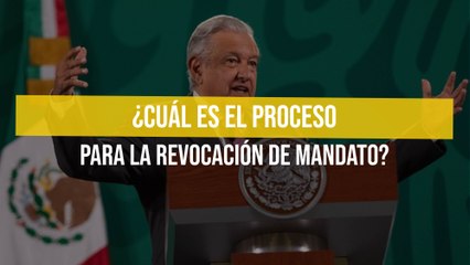 ¿Cuál es el proceso para la revocación de mandato?