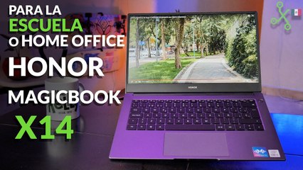 MagicBook X 14 la nueva laptop de Honor en México - perfecta para estudiantes y home office