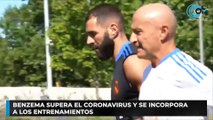 Benzema supera el coronavirus y se incorpora a los entrenamientos