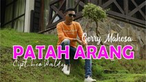 Gerry Mahesa - Patah Arang