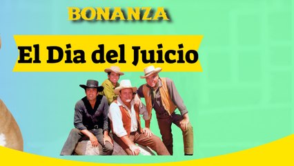 Bonanza - El Dia del Juicio. Actuación especial Ricardo Montalban