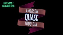 Emerson quase todo dia (Novembro/Dezembro 2015) - EMVB - Emerson Martins Video Blog 2016
