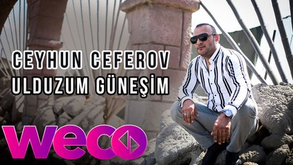 Ceyhun Ceferov - Ulduzum Güneşim (Official Video)