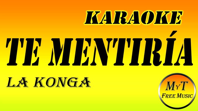 La Konga - Te Mentiria - Karaoke Instrumental Lyrics Letra