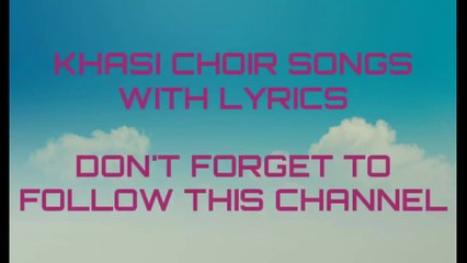 Khasi gospel songs with lyrics