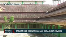 Asrama Haji Lampung difungsikan jadi Rumah Sakit Darurat Covid 19