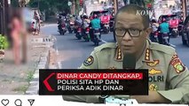 Dinar Candy Ditangkap, Polisi Sita HP dan Periksa Adik Dinar