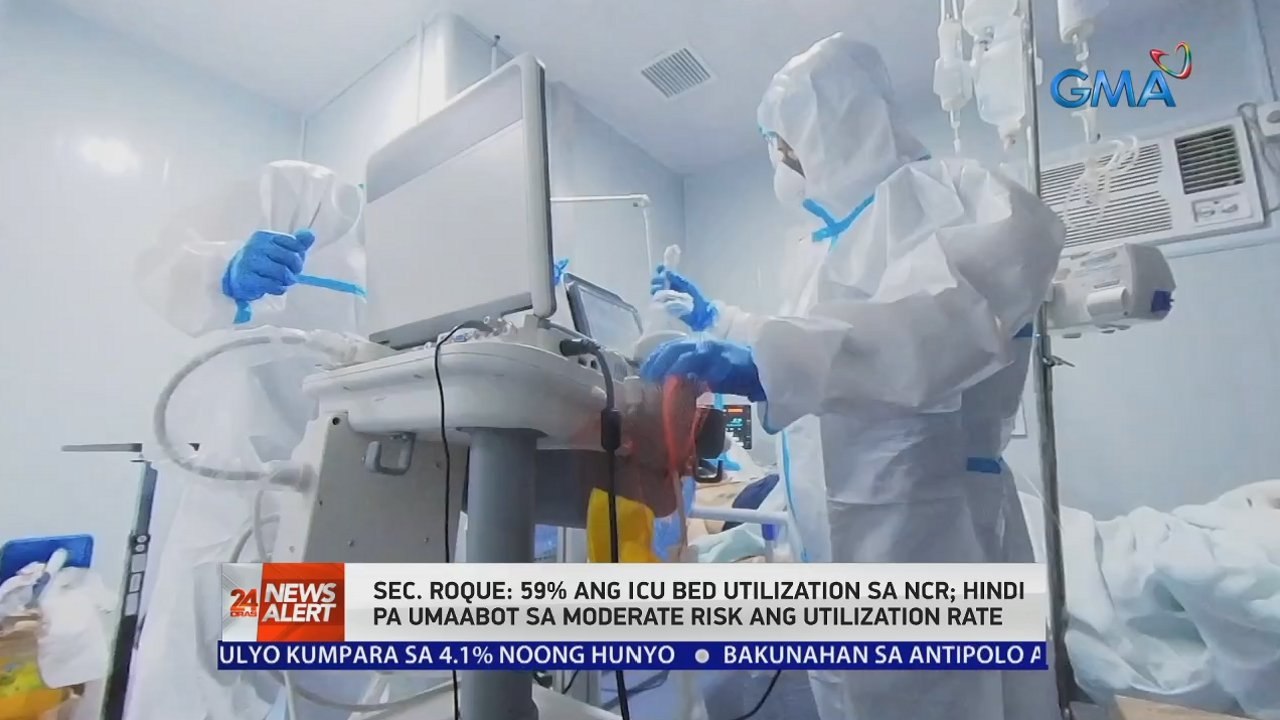 Sec. Roque: 59% ang ICU bed utilization sa NCR; Hindi pa umaabot sa moderate risk ang utilization rate | 24 Oras News Alert