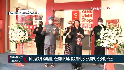 Télécharger la video: Gubernur Jawa Barat Ridwan Kamil Resmikan Kampus Ekspor Shopee