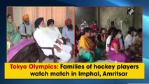 Tokyo Olympics: Families of hockey players watch match in Imphal, Amritsar