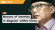 Move underway to destablise Umno, target party leaders, says Puad