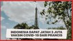 Indonesia Terima 3 Juta Dosis Vaksin Covid-19 Asal Prancis