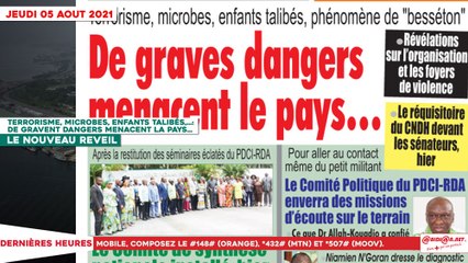 Le Titrologue du 05 Août 2021- Terrorisme, microbes, enfants talibés, de graves dangers menacent la pays…