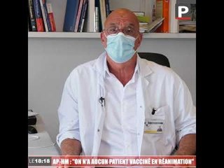 Admissions Covid-19 à l'AP-HM : "on n'a aucun patient vacciné en réanimation"