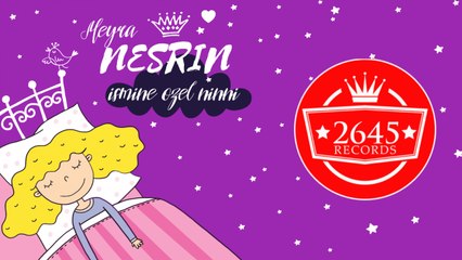 Meyra - Nesrin İsmine Özel Ninni